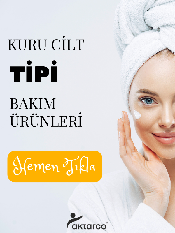 kuru cilt tipi bakım ürünleri